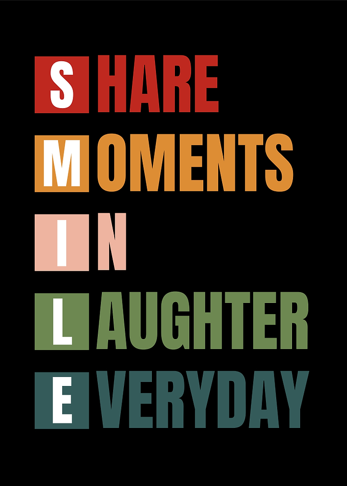 SMILE: Share Moments In Laughter Everyday