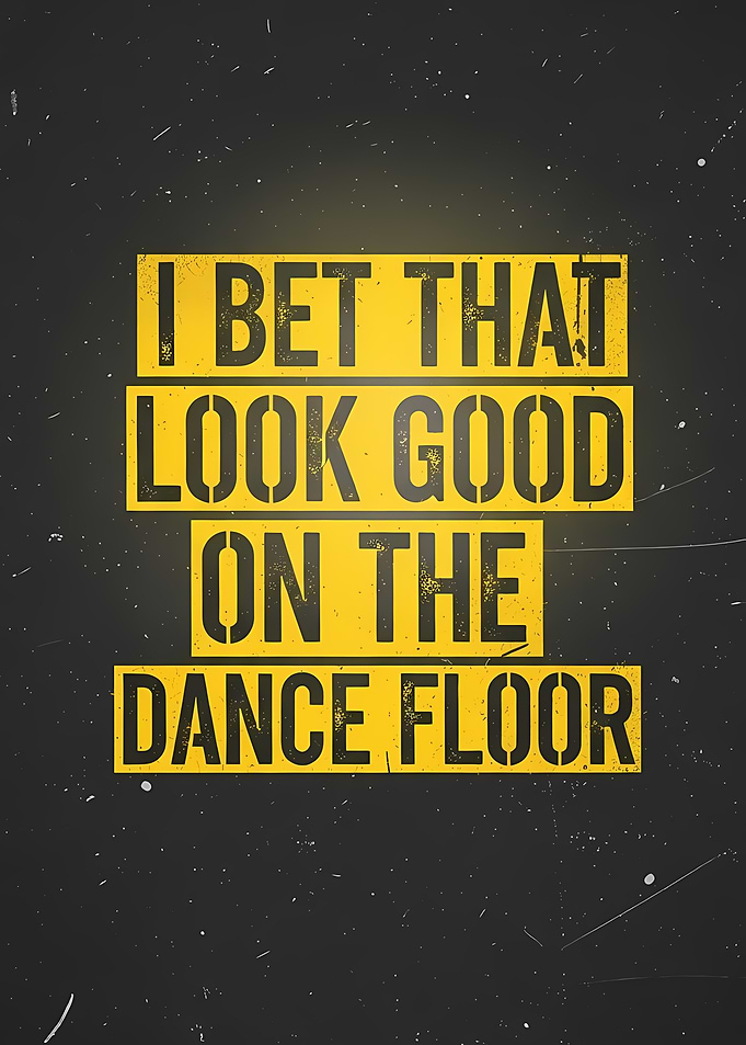 Dance Floor Quote Poster