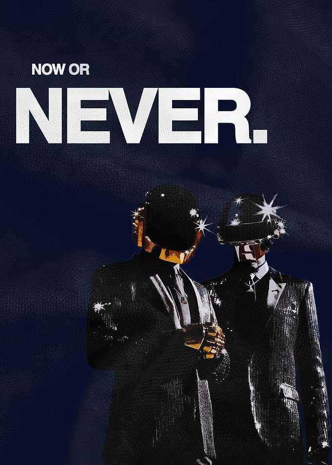 Now or Never Daft Punk