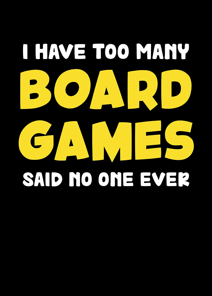 Board Games Funny Quote