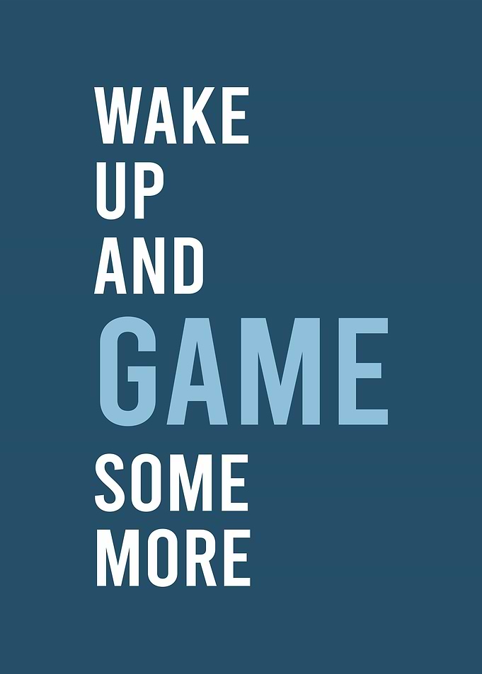 Wake Up and Game Some More