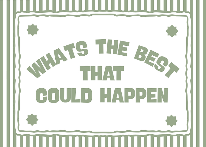 Whats the best that could happen