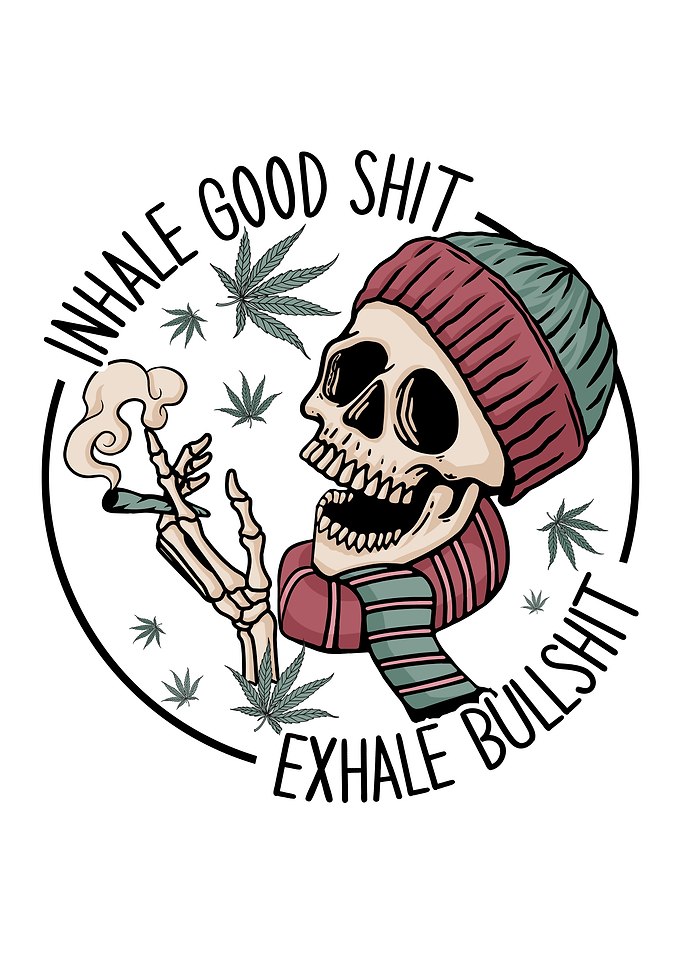 Inhale Good Shit, Exhale Bullshit