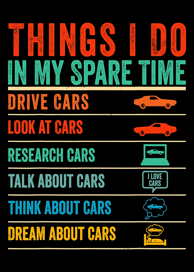 Things I Do In My Spare Time Car, Funny Cars lover