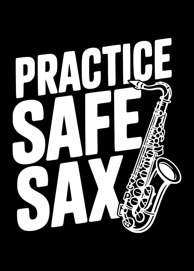 Practice Safe Sax Funny Music Design