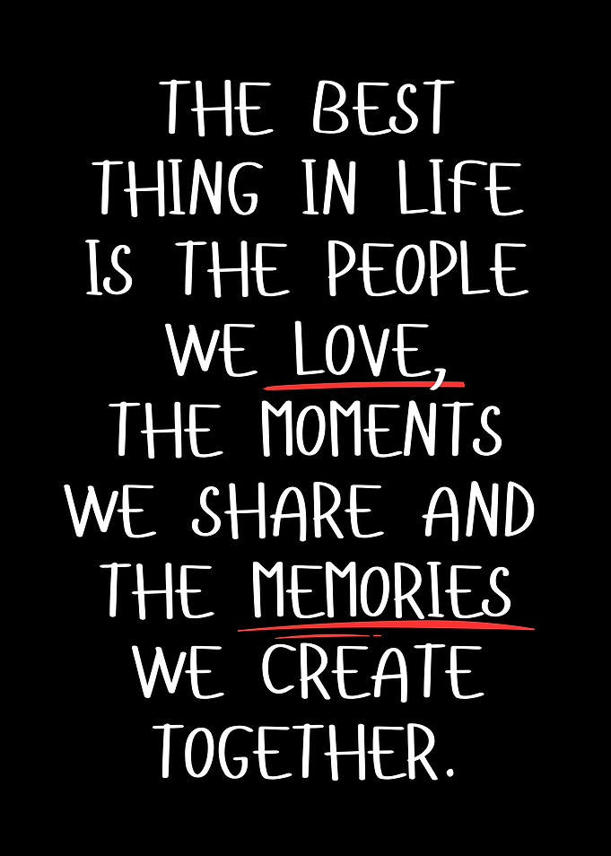The Best Thing In Life Quote
