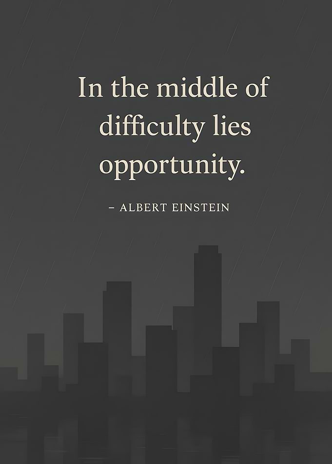Opportunity in Difficulty: Einstein Quote