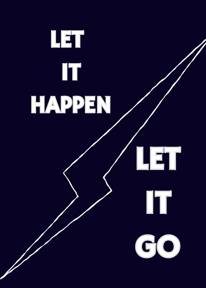 Let It Happen, Let It Go