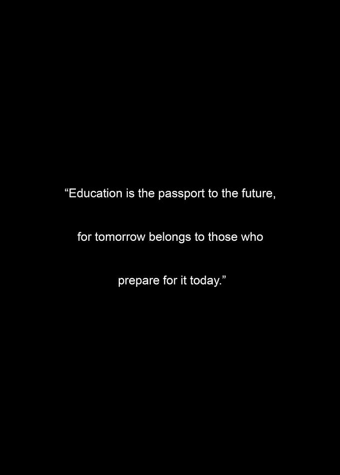 Education is the passport to future