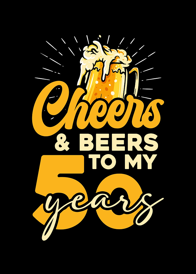 Cheers & Beers to 50 Years