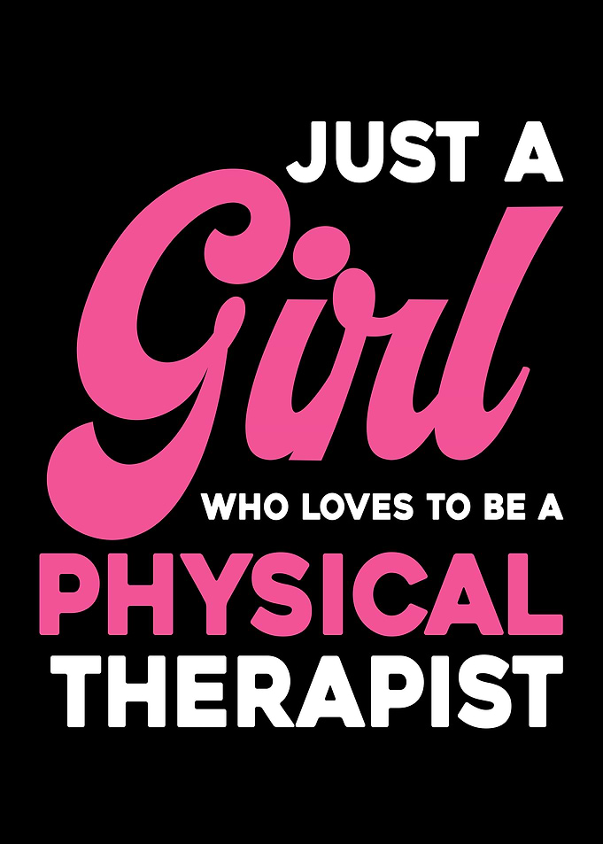 Just a Girl Physical Therapist