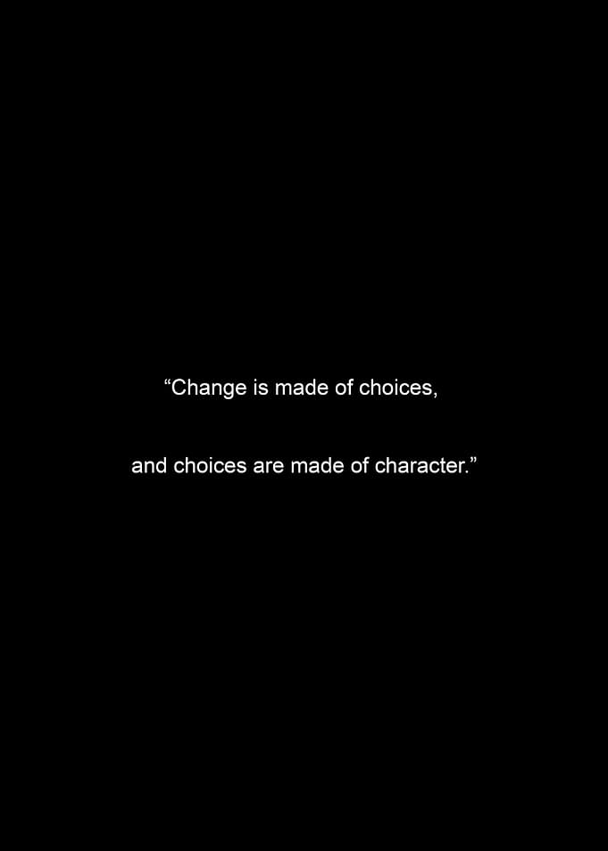 Change and Choices Quote