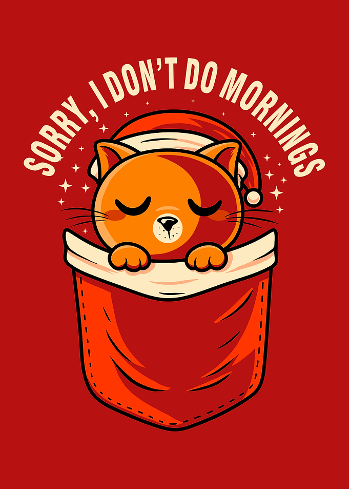 Sleeping Cat in Pocket – Funny Sorry I Don’t Do Mornings Artwork