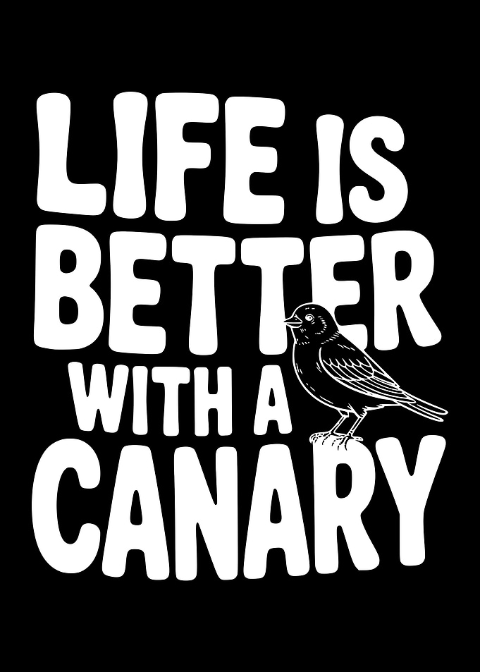 Life is better with a canary