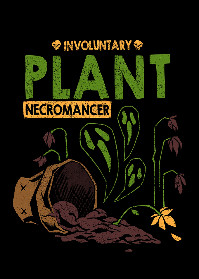 Involuntary Plant Necromancer