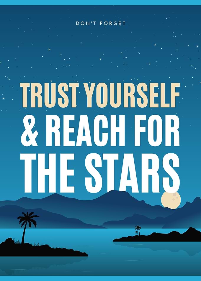 Motivational Trust Yourself and Reach for Stars