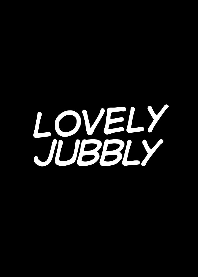 Lovely Jubbly