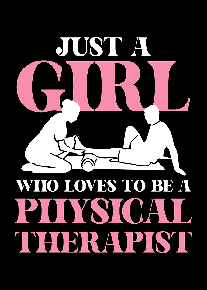 Just a Girl Physical Therapist Design