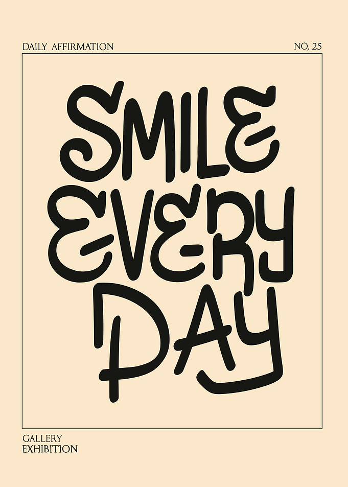 Smile Everyday - Daily Affirmation Poster