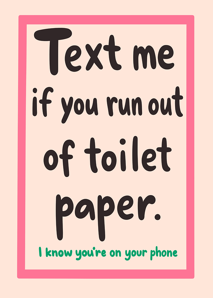 Text me toilet paper funny sign