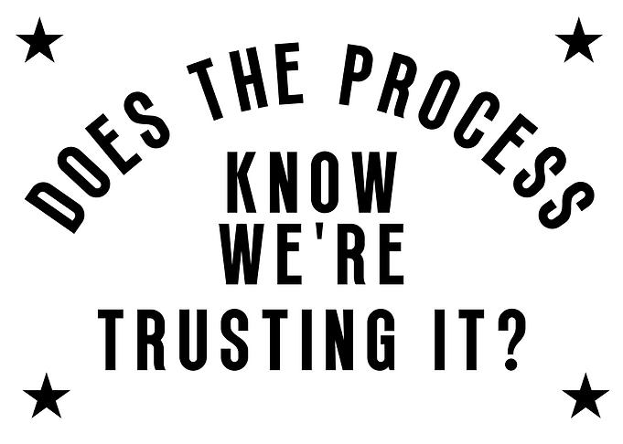 Does the Process Know We're Trusting?