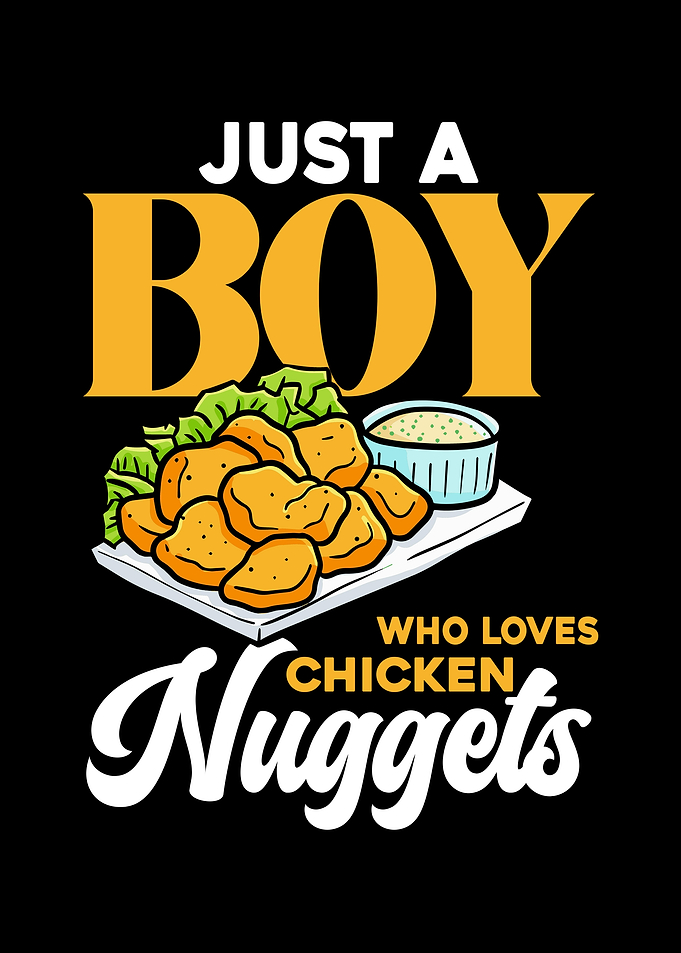 Just a Boy Who Loves Nuggets
