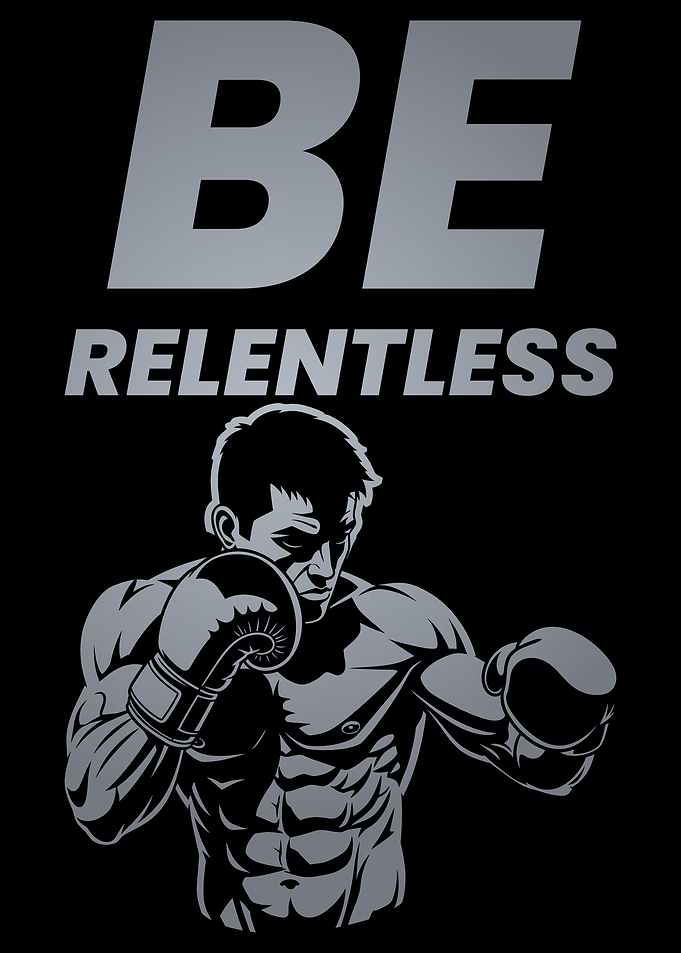 Be Relentless Boxer