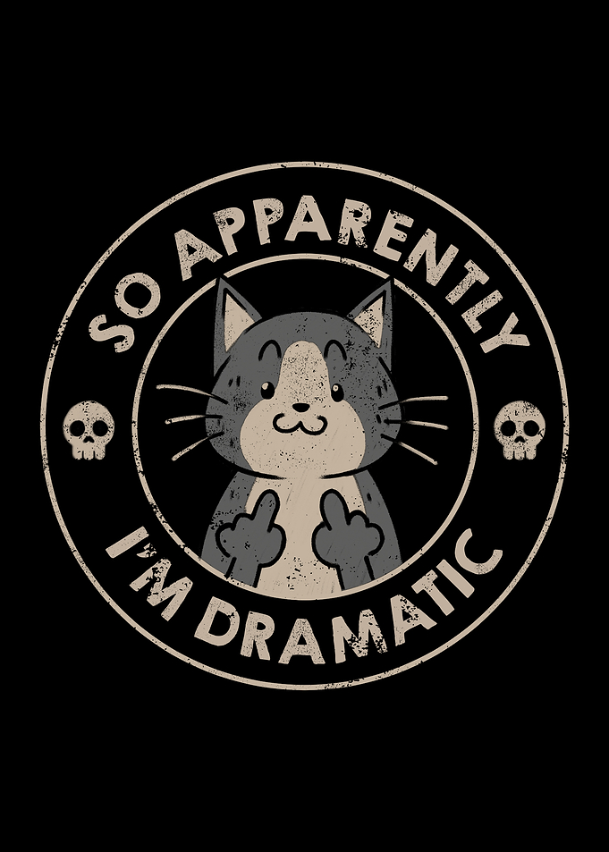So Apparently I'm Dramatic - Cat