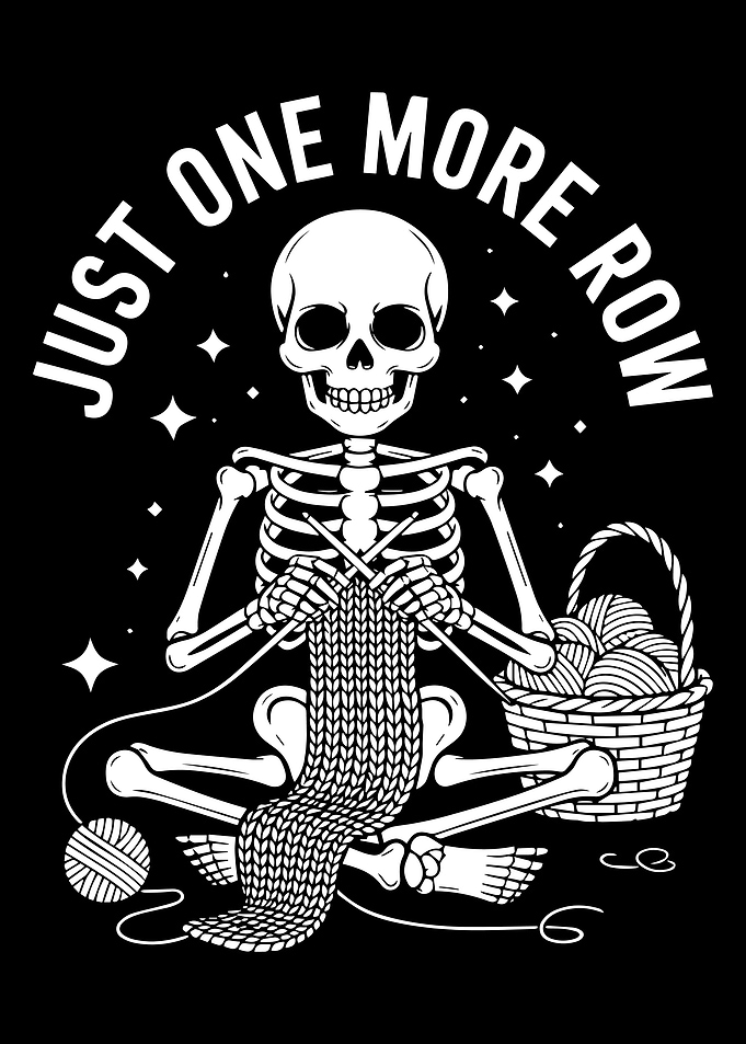 Knitting Skeleton: Just One More Row