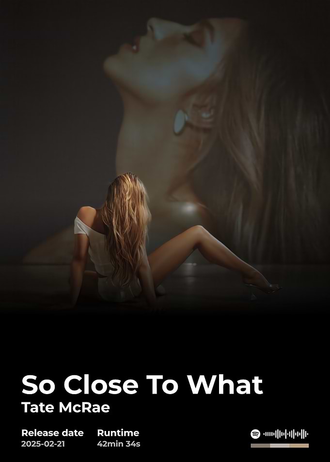 So Close To What - Tate McRae