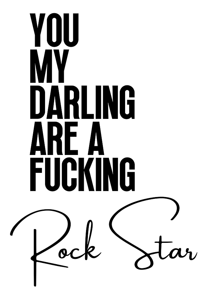 You My Darling Are A Rock Star