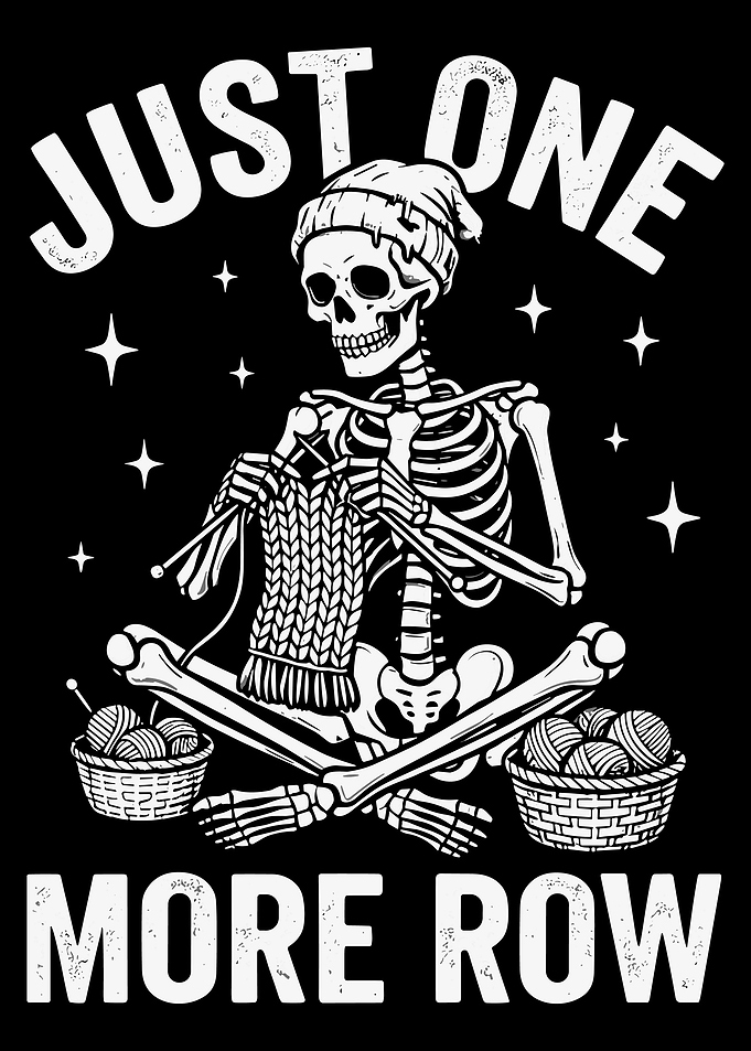 Knitting Skeleton: Just One More Row