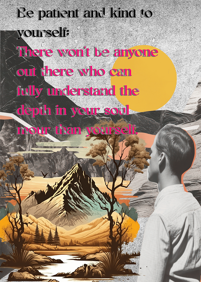 Be patient and kind to yourself motivation