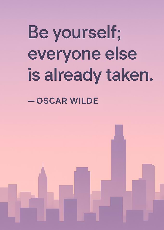 Be Yourself; Oscar Wilde Quote