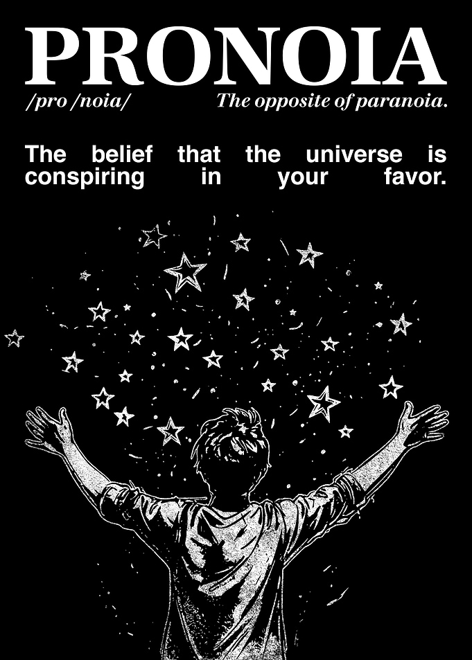 Inspirational Poster – Pronoia Quote
