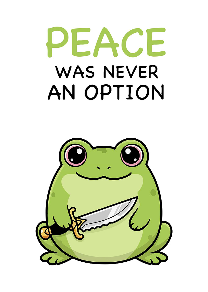 Frog with Knife: Peace Was Never Option