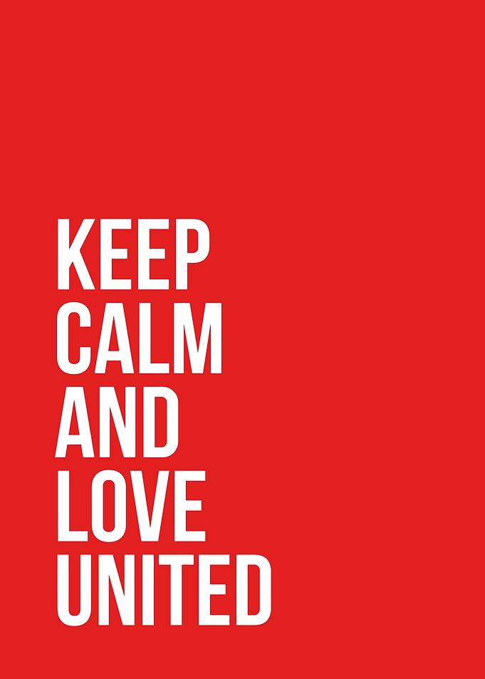 Keep Calm and Love United