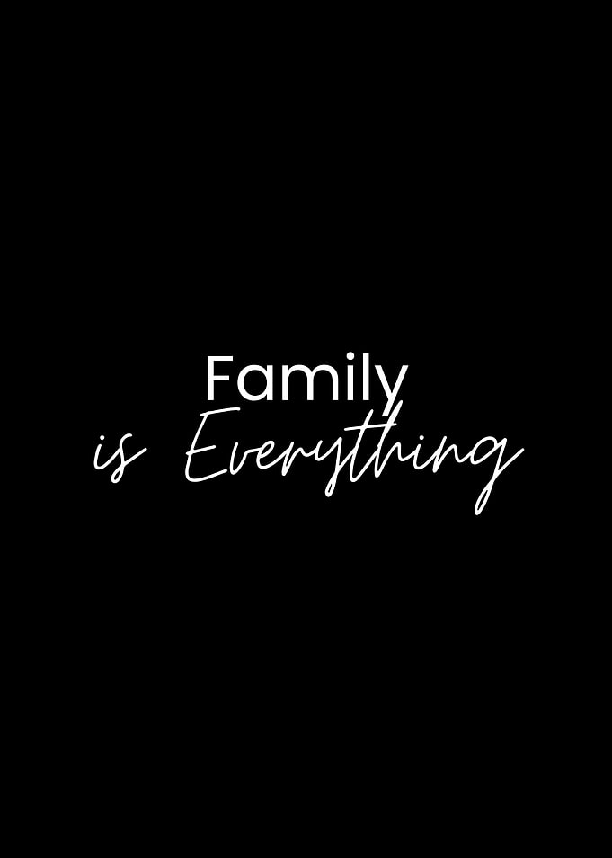Family is Everything