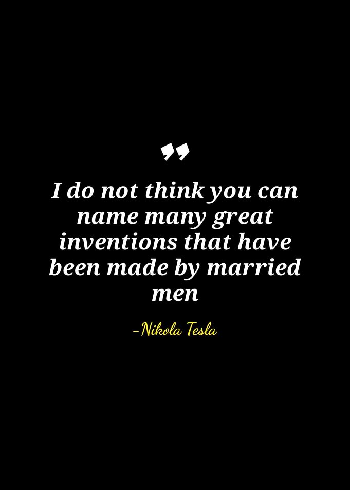 Nikola Tesla Quote on Marriage