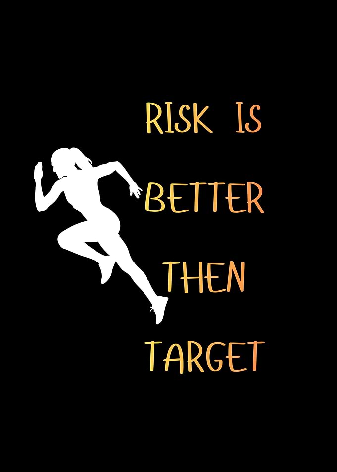 Risk is Better Than Target