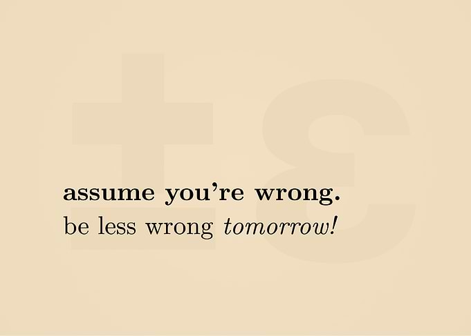 Assume You're Wrong Text Art