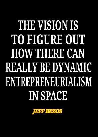 Jeff Bezos Space Entrepreneurialism Quote