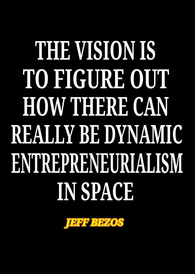 Jeff Bezos Space Entrepreneurialism Quote