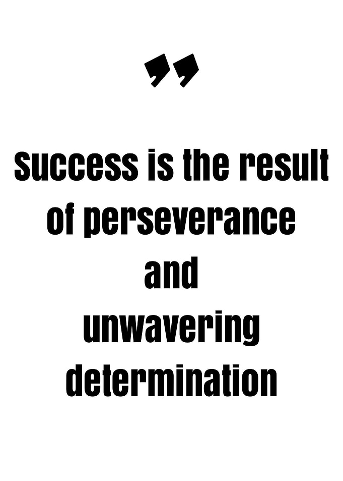 Success Quote: Perseverance and Determination