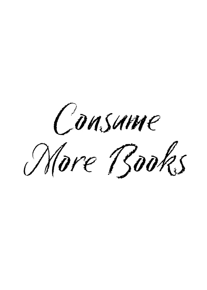 Consume More Books