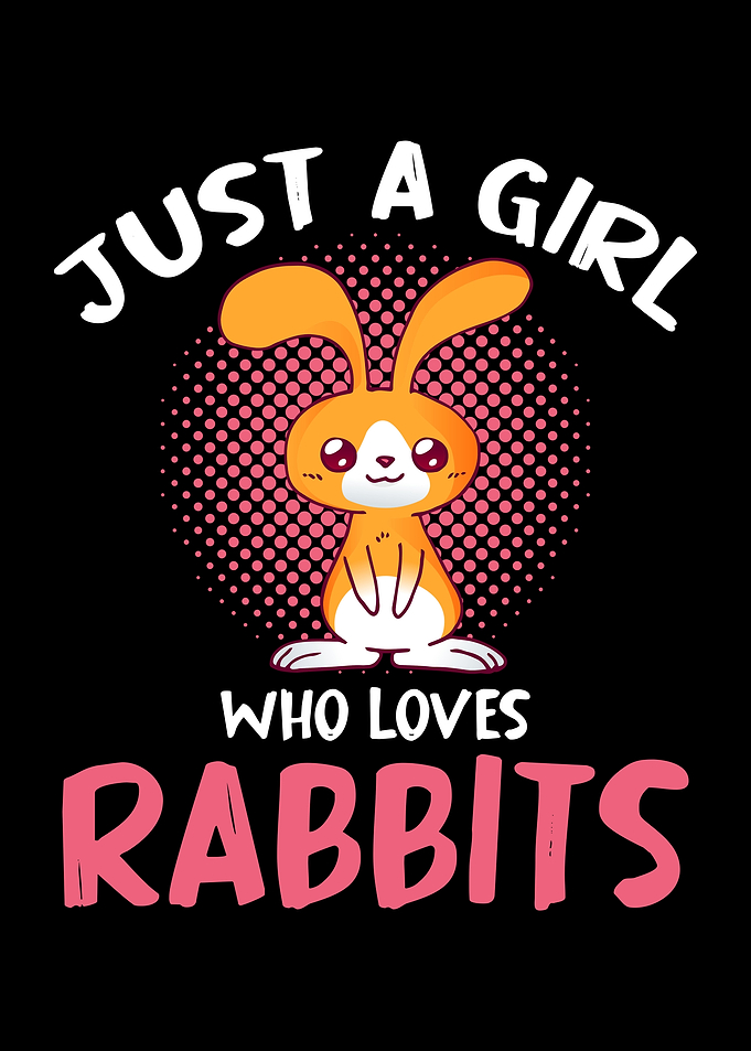 Just a Girl Who Loves Rabbits