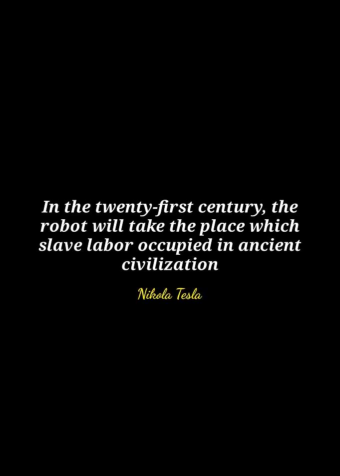 Nikola Tesla Robot Quote