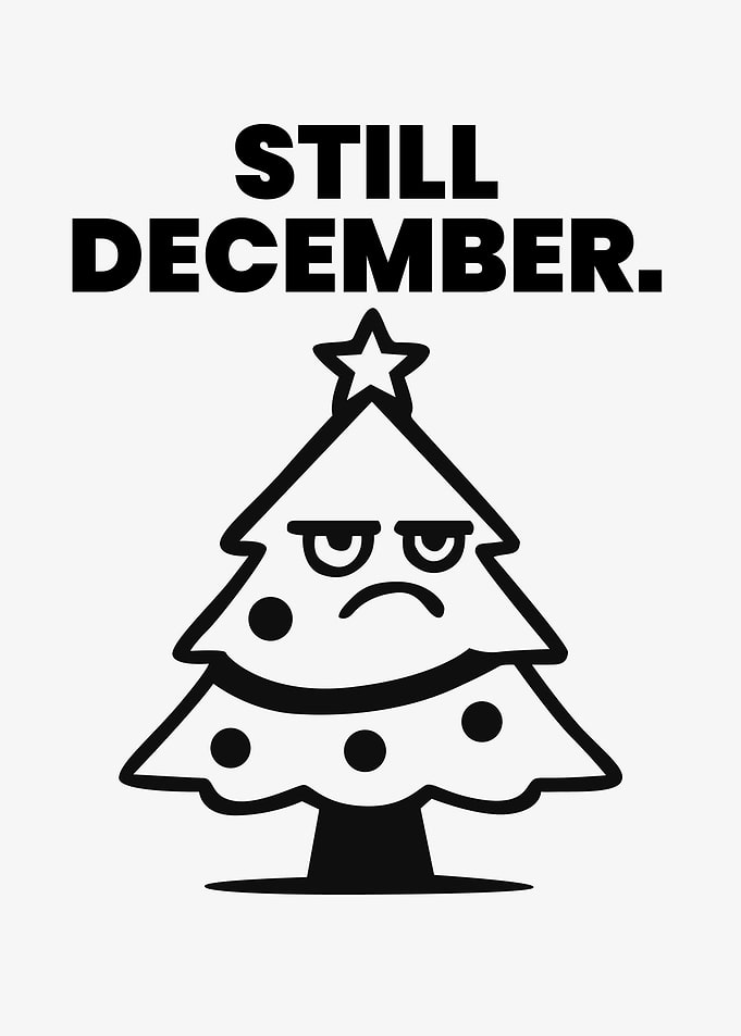 Still December Grumpy Christmas Tree