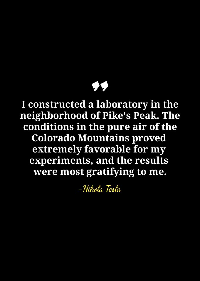 Nikola Tesla Quote on Pike's Peak