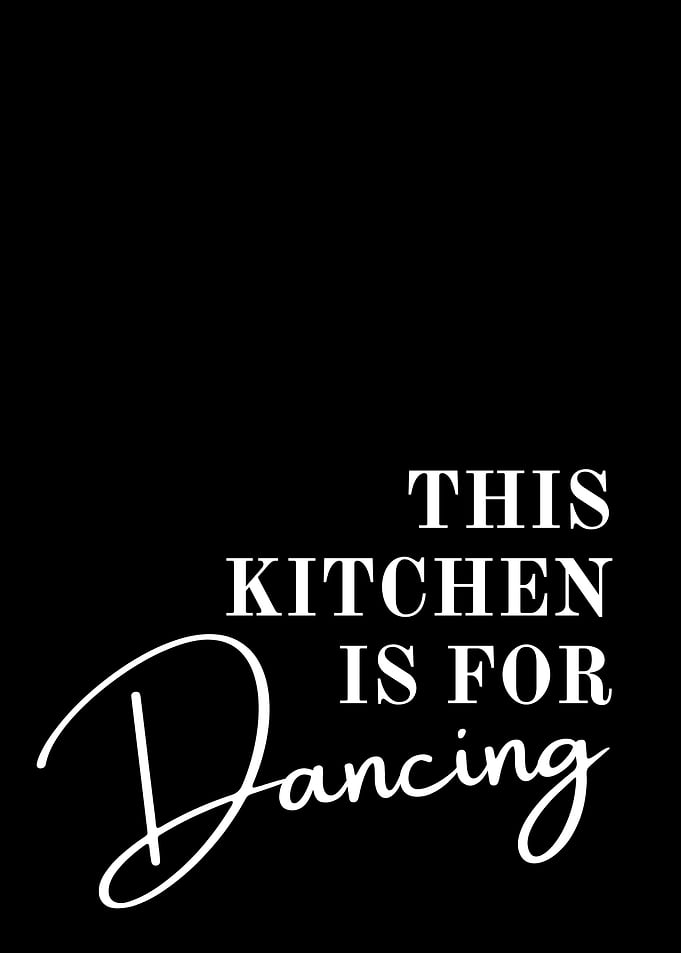 This Kitchen is for Dancing